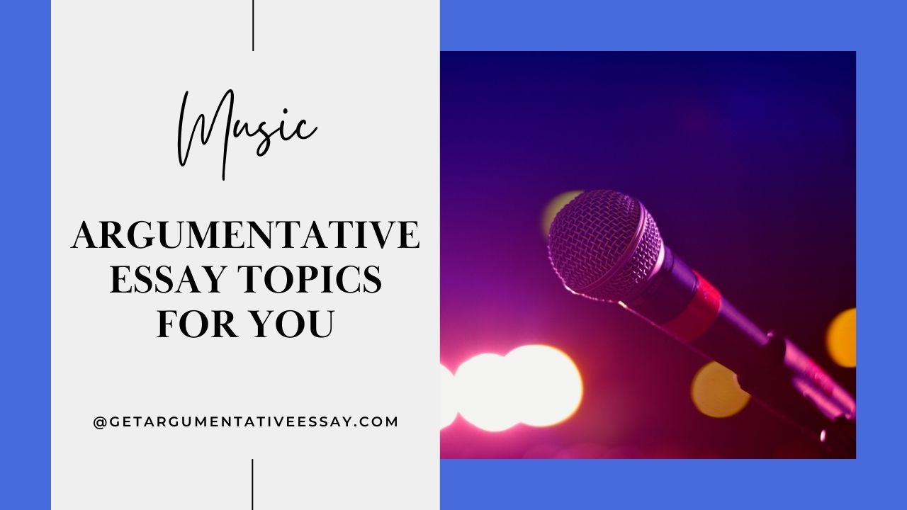 argumentative essays for music